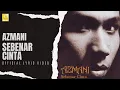 Download Lagu Azmani - Sebanar Cinta (Official Lyric Video)