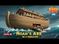 Noah s Ark in 2 Minutes Bible Story for Kids