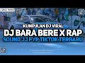 Download Lagu KUMPULAN DJ FYP TIKTOK TERBARU! DJ BARA BARA BERE BERE X RAP MENGKECE SOUND JEDAG JEDUG FULL BASS !!