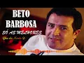 Download Lagu Beto Barbosa - só as Melhores