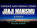 Download Lagu Aishah – Janji Manismu (Karaoke Lower Key Nada Rendah Wanita -3 Dbm)
