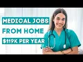 Top 9 Medical Remote Jobs Work-from-Home Healthcare Careers 2022
