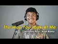Download Lagu The Way You Look At Me · Nyoman Paul · Andi Rianto (Cover by Aesar)