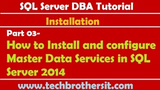 SQL Server DBA Tutorial 03 - How to Install and configure Master Data Services in SQL Server 2014