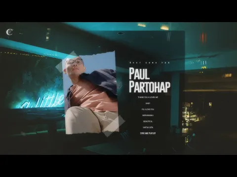 Download MP3 Best Of Bucin Paul Partohap || Kumpulan Lagu Bucin Paul Partohap 2022