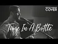 Download Lagu Time In A Bottle - Jim Croce (Boyce Avenue acoustic cover) on Spotify \u0026 Apple