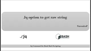 Jq Command Tutorials Video 10 Jq Option To Get Raw String By NarendraP 