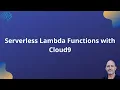 Serverless Lambda Functions with Cloud9