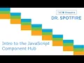 Dr Spotfire - Intro to the JavaScript Component Hub