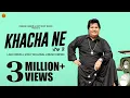 Download Lagu KHACHA NE  (Official Video) Labh Heera | Vicky Dhaliwal |Punjabi songs 2024|Punjabi songs