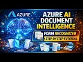 Azure AI Document Intelligence Explained Form Recognizer Step-by-Step Tutorial