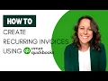 How to Automate Your Invoices Easy Recurring Invoices in QuickBooks Online Step-by-Step Guide
