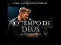 No Tempo de Deus | Canal Som Da Adoração Brasil