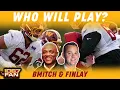 Who Will Play For Commanders On Friday I BMitch Finlay