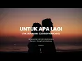 Download Lagu UNTUK APA LAGI - UTHA LIKUMAHUWA | COVER BY HARMONIACS
