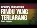 Broery Marantika - Rindu Yang terlarang ( Cover Reggae )