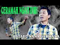 Download Lagu CEARAMAH USTADZ NANA GERHANA | Ngaji diri