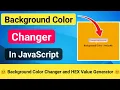 Background Color Changer Using JavaScript Hex Value Generator JavaScript Projects CODE 5X