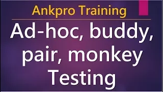 Manual testing 15 - What is ad-hoc testing What is buddy testing pair testing and monkey testing