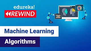 Machine Learning Algorithms Machine Learning Tutorial Edureka Python Rewind - 4
