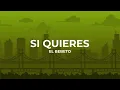 Si Quieres (Version Mariachi) - El Bebeto [ Letra ]