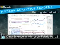 Getting Started with Data Science in Microsoft Fabric Part 2