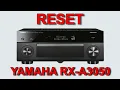 Yamaha RX-A3050 reset