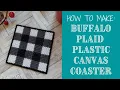 How to Make Buffalo Plaid Plastic Canvas Coaster