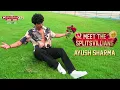Lagu Meet The Splitsvillan - Ayush Sharma | MTV Splitsvilla X6