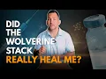 I Took The Wolverine Stack My Thoughts On BPC-157 TB-500