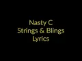 Download Lagu Nasty C - Strings \u0026 Blings [ Lyrics Video]