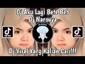 Download Lagu DJ AKU LAGI BETE BEIB VIRAL TIKTOK TERBARU 2023 DJ NANSUYA YANG KALIAN CARI!