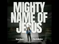 Mighty Name Of Jesus (Acoustic Version)
