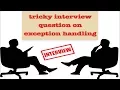 Exception handling interview questions java interview questions and answers for experienced
