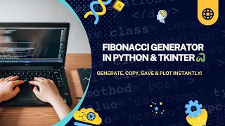 Fibonacci Generator in Python Tkinter Generate Copy Save Plot Instantly