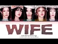 Download Lagu (G)I-DLE Wife Lyrics (Color Coded Lyrics)