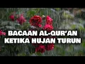 Download Lagu Bacaan Al Quran ketika Hujan turun || ketika hujan turun membaca Alquran