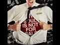 My Soul Is Not For Sale - Mr. Weaverface