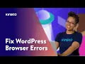 WordPress Browser Errors The Ultimate Guide