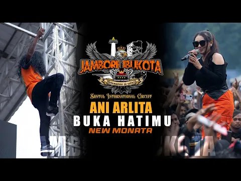 Download MP3 ANI ARLITA - BUKA HATIMU LIVE NEW MONATA JAMBORE IBUKOTA YRKI DKI JAKARTA #NewMonata #jamboreibukota