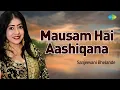 Download Lagu Mausam Hai Aashiqana | मौसम है आशिकाना | LIVE Orchestra | Sanjeevani Bhelande | Saregama Open Stage