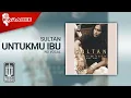 Download Lagu Sultan - Untukmu Ibu (Official Karaoke Video) | No Vocal
