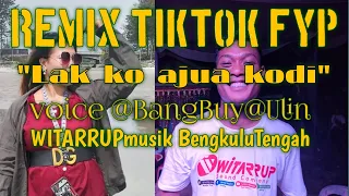 Download REMIK TIKTOK Lak ko ajua kodi organ WITARRUP BengkuluTengah MP3