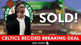 Boston Celtics SOLD For $6.1 BILLION | Boston Celtics News