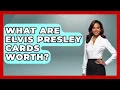 What Are Elvis Presley Cards Worth - Collectible Dolls and Toys