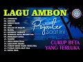 Download Lagu Lagu Ambon Populer Saat Ini - Cukup Beta Yang Terluka ||