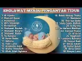 Download Lagu Sholawat Merdu Pengantar TidurTerbaru - Dengarkan Sholawat ini Agar Hati Tenang Dan Sejuk
