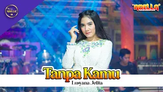 tanpa kamu lusyana jelita adella om adella