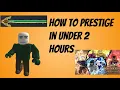 How to Prestige Fast is YBA
