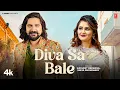 Lagu Diva Sa Bale - Harjeet Diwana, Shiva Choudhry, Feat. Anjali Ragav, Kay D | New Haryanvi Song 2025